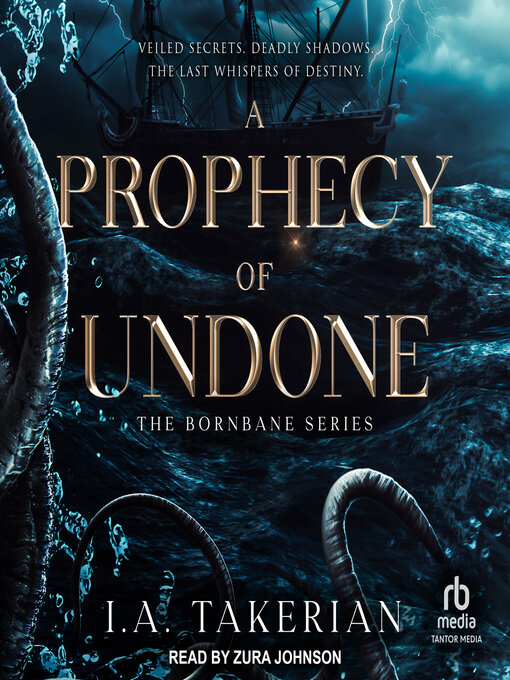 Title details for A Prophecy of Undone by I.A. Takerian - Available